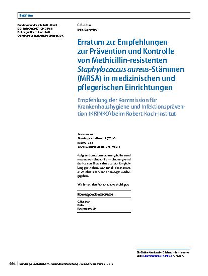 Vorschauseite 1: Erratum zu: Empfehlungen zur Prävention und Kontrolle von Methicillin-resistenten Staphylococcus aureus-Stämmen (MRSA) in medizinischen und pflegerischen Einrichtungen