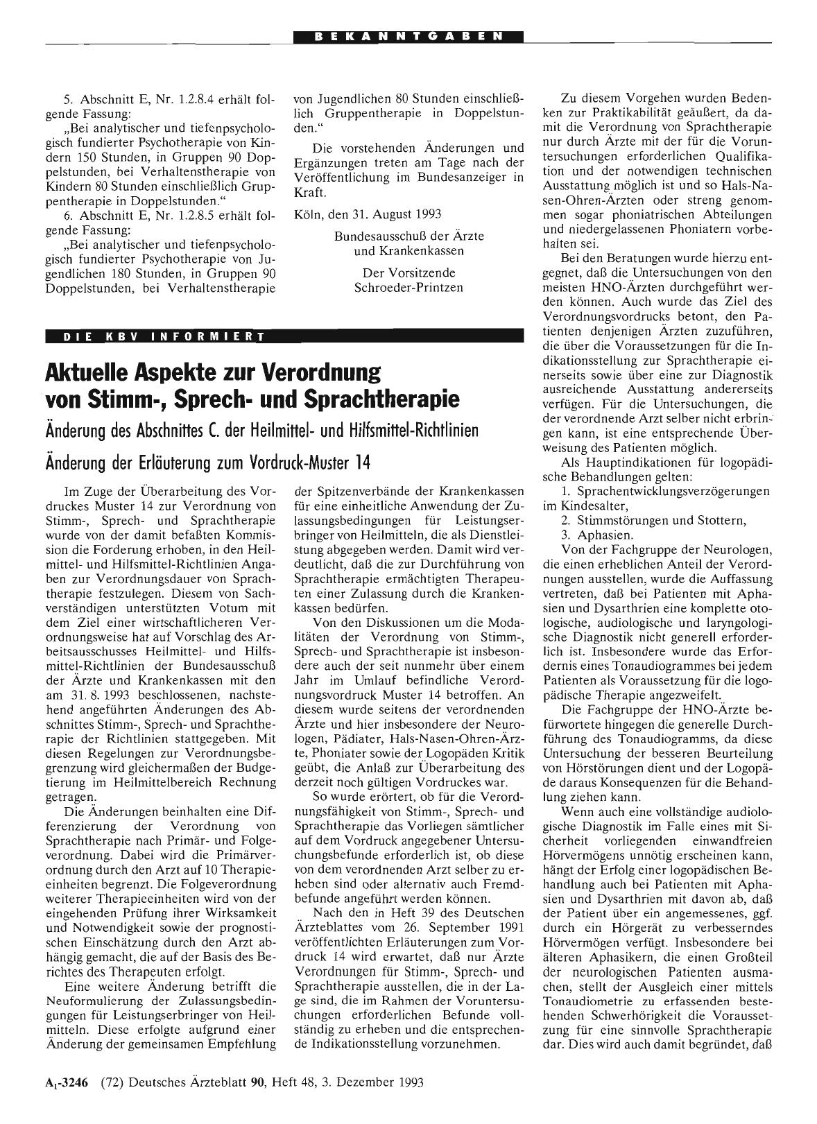 Vorschauseite 1: Aktuelle Aspekte zur Verordnung von Stimm-, Sprechund Sprachtherapie: Änderung des Abschnittes C. der Heilmittelund Hilfsmittel-Richtlinien Änderung der Erläuterung zum Vordruck-M…