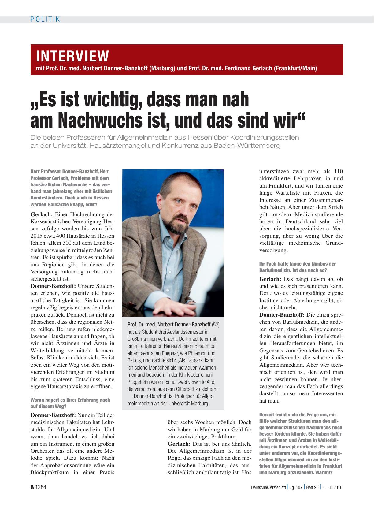 Vorschauseite 1: Interview mit Prof. Dr. med. Norbert Donner-Banzhoff (Marburg) und Prof. Dr. med. Ferdinand Gerlach (Frankfurt/Main) „Es ist wichtig, dass man nah am Nachwuchs ist, und das sind w…