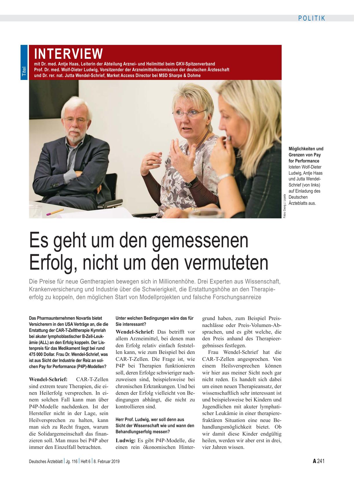 Vorschauseite 1: Das Interview mit Dr. med. Antje Haas, Leiterin der Abteilung Arzneiund Heilmittel beim GKV-Spitzenverband, Prof. Dr. med. Wolf-Dieter Ludwig, Vorsitzender der Arzneimittelkommiss…