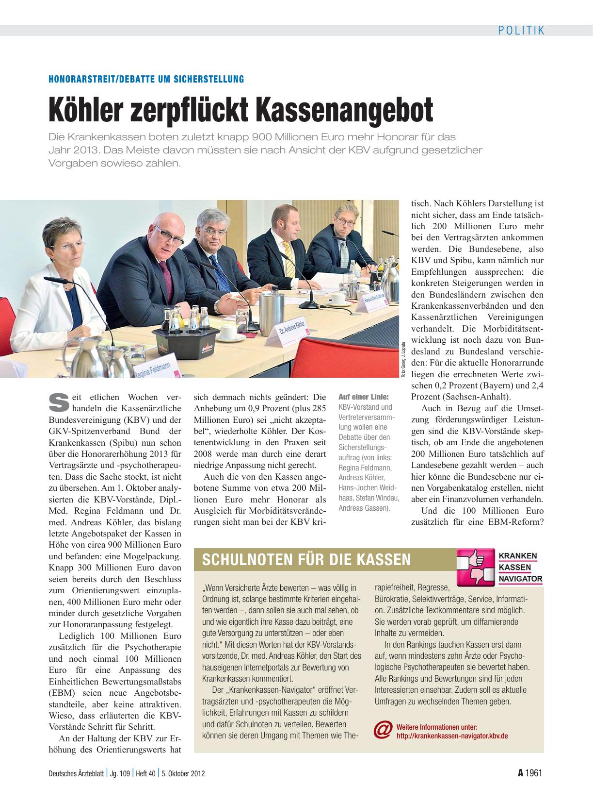 Vorschauseite 1: Honorarstreit/Debatte um Sicherstellung: Köhler zerpflückt Kassenangebot
