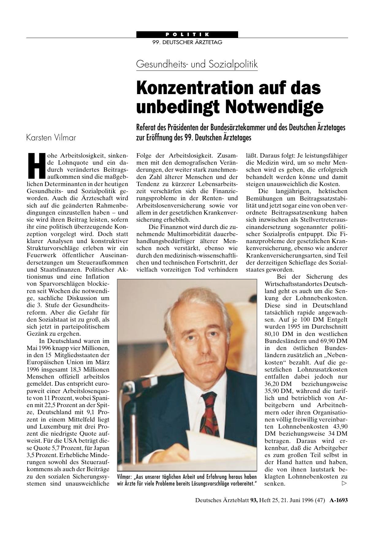 Vorschauseite 1: Gesundheitsund Sozialpolitik: Konzentration auf das unbedingt Notwendige Referat des Präsidenten der Bundesärztekammer und des Deutschen Ärztetages zur Eröffnung des 99. Deutschen…