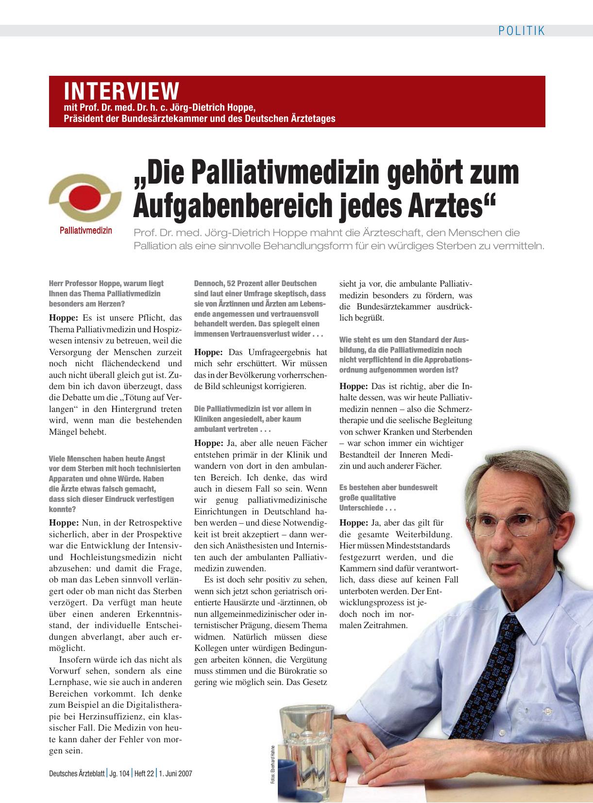 Vorschauseite 1: Interview mit Prof. Dr. med. Dr. h. c. Jörg-Dietrich Hoppe, Präsident der Bundesärztekammer und des Deutschen Ärztetages: „Die Palliativmedizin gehört zum Aufgabenbereich jedes Ar…