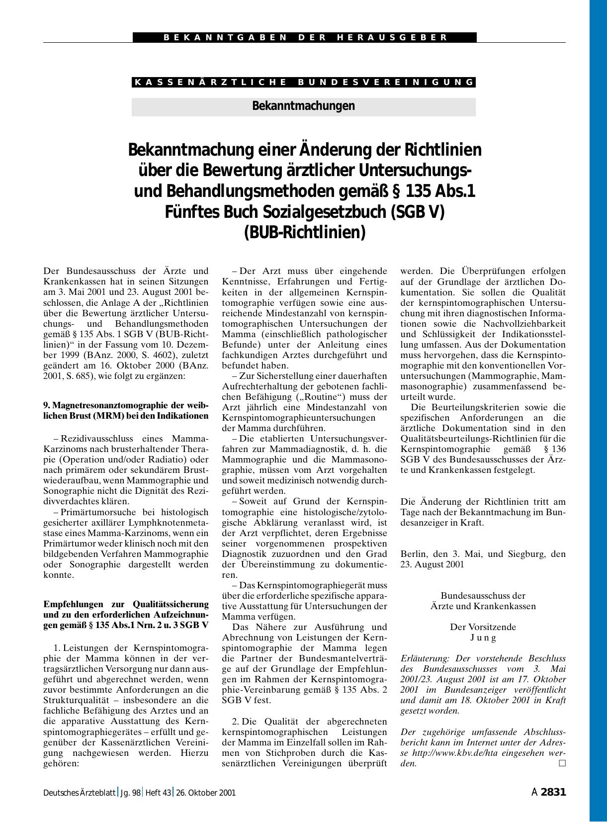 Vorschauseite 1: Bekanntmachungen: Bekanntmachung einer Änderung der Richtlinien über die Bewertung ärztlicher Untersuchungsund Behandlungsmethoden gemäß § 135 Abs. 1 Fünftes Buch Sozialgesetzbuch…
