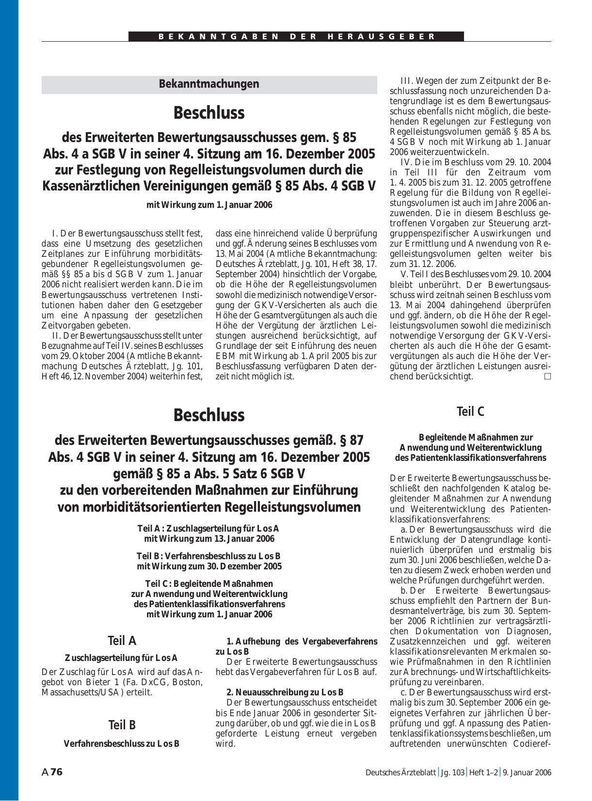 Vorschauseite 1: Bekanntmachungen: Beschluss des Erweiterten Bewertungsausschusses gem. § 85 Abs. 4 a SGB V in seiner 4. Sitzung am 16. Dezember 2005 zur Festlegung von Regelleistungsvolumen durch…