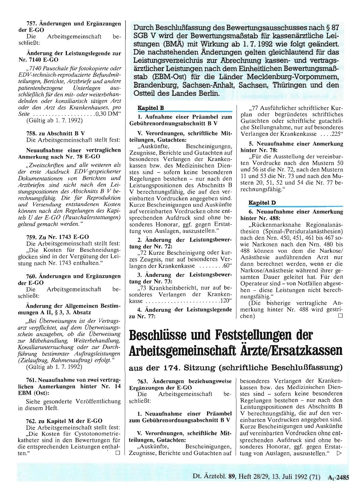 Vorschauseite 1: Durch Beschlußfassung des Bewertungsausschusses nach § 87 SGB V wird der Bewertungsmaßstab für kassenärztliche Leistungen (131VIÄ) mit Wirkung ab 1. 7. 1992 wie folgt geändert: