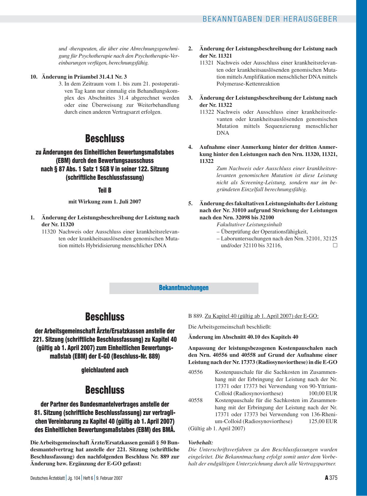 Vorschauseite 1: Bekanntmachungen: Beschluss der Arbeitsgemeinschaft Ärzte/Ersatzkassen anstelle der 221. Sitzung (schriftliche Beschlussfassung) zu Kapitel 40 (gültig ab 1. April 2007) zum Einhei…
