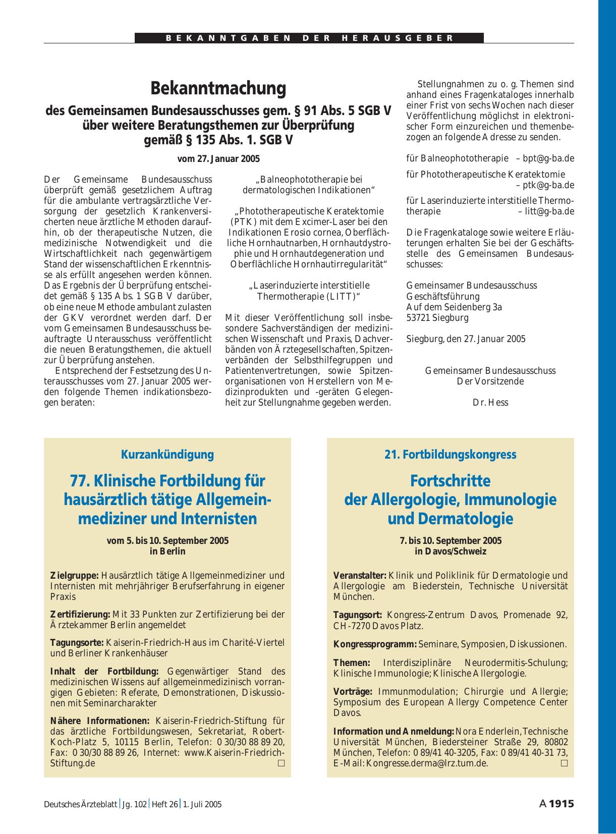 Vorschauseite 1: Bekanntmachung des Gemeinsamen Bundesausschusses gem. § 91 Abs. 5 SGB V über weitere Beratungsthemen zur Überprüfung gemäß § 135 Abs. 1. SGB V vom 27. Januar 2005