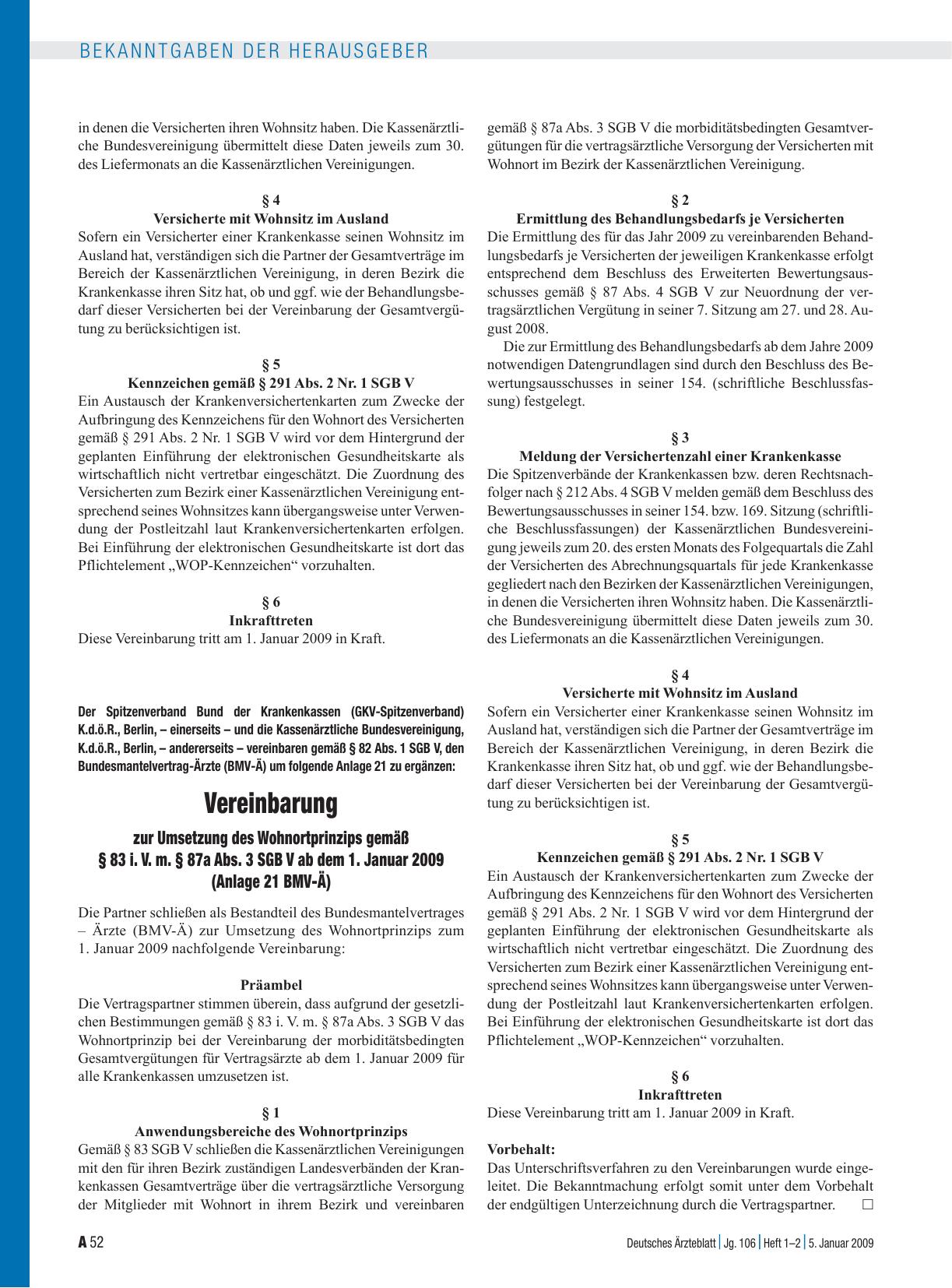 Vorschauseite 1: Bekanntmachungen: Vereinbarung zur Umsetzung des Wohnortprinzips gemäß § 83 i. V. m. § 87a Abs. 3 SGB V ab dem 1. Januar 2009 (Anlage 21 BMV-Ä)